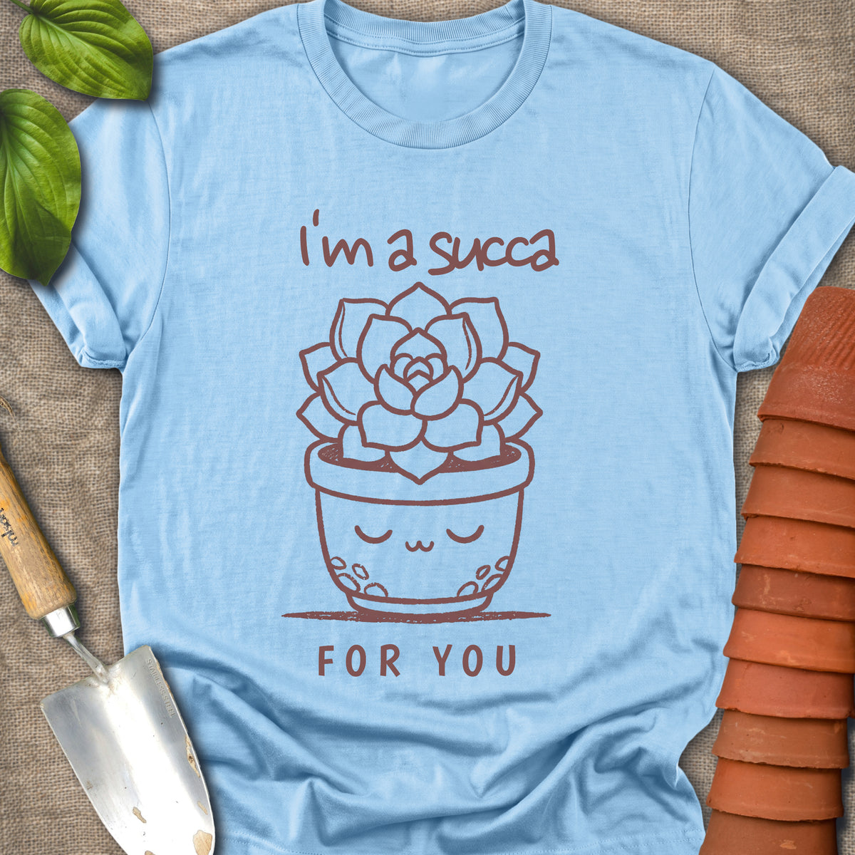 I'm A Succa For You