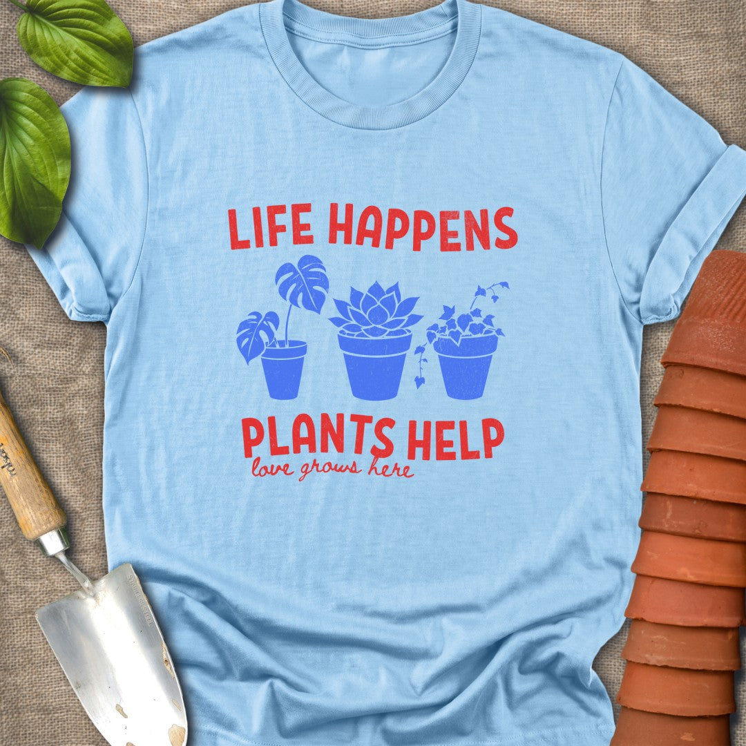 Life Happens Plants Help Red Blue