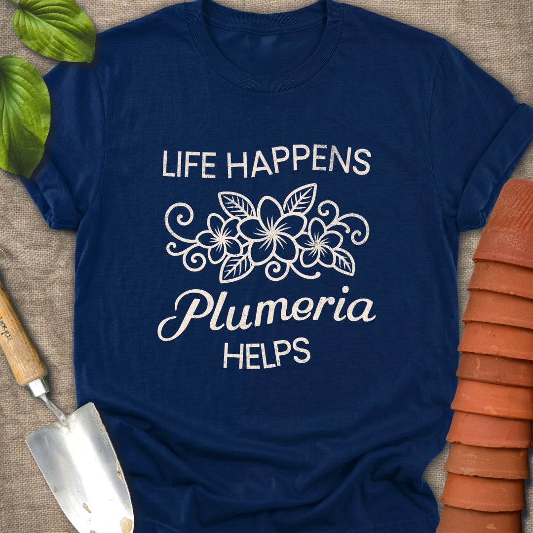 Life Happens Plumeria Helps