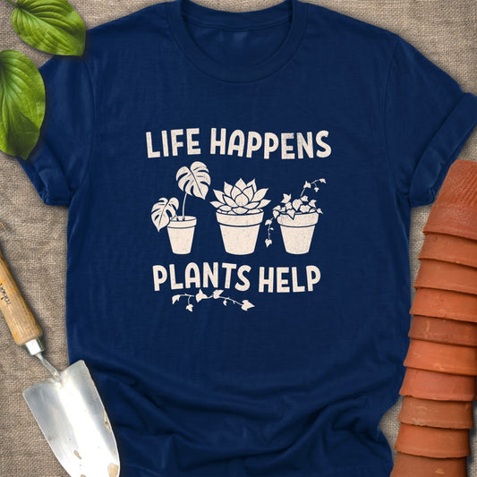 Life Happens Plants Help